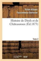 Histoire de Déols Et de Châteauroux Tome 2