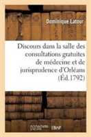 Discours Prononc� Dans La Salle Des Consultations Gratuites de M�decine Et de Jurisprudence