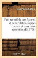 Petit Recueil de Vers François Et de Vers Latins, Frappés Depuis Et Pour Notre Révolution