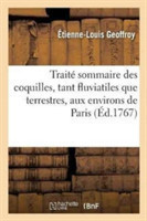 Traité Sommaire Des Coquilles, Tant Fluviatiles Que Terrestres, Aux Environs de Paris