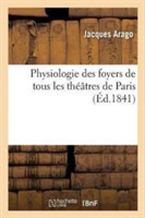 Physiologie Des Foyers de Tous Les Th��tres de Paris