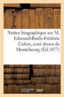 Notice Biographique Sur M. Edouard-Basile-Frédéric Gohin, Curé Doyen de Montebourg,