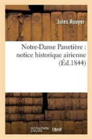 Notre-Dame Panetière: Notice Historique Airienne