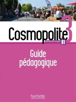 Cosmopolite 3 B1 Guide pédagogique