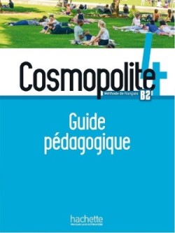 Cosmopolite 4 B2 Guide pédagogique