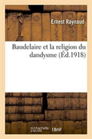 Baudelaire Et La Religion Du Dandysme