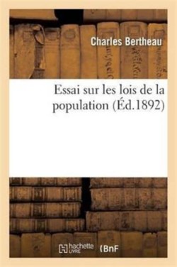 Essai Sur Les Lois de la Population