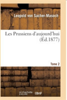 Les Prussiens d'Aujourd'hui.T02