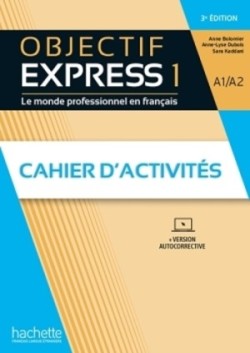 Objectif Express 1 3-e éd. Cahier d´activités