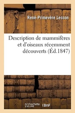 Description de Mammifères Et d'Oiseaux Récemment Découverts