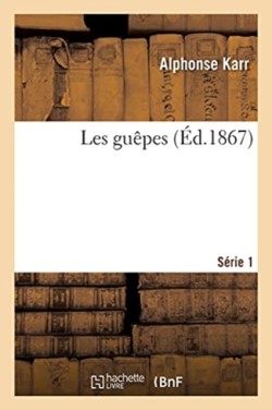 Les Guepes. Serie 1
