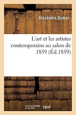 L'Art Et Les Artistes Contemporains Au Salon de 1859