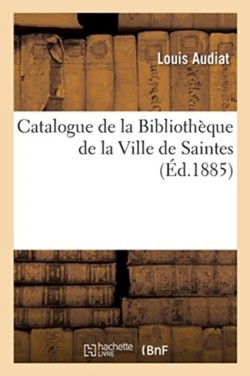 Catalogue de la Bibliothèque de la Ville de Saintes