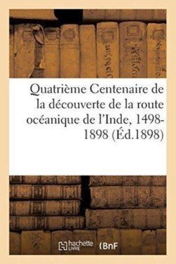 Quatrième Centenaire de la Découverte de la Route Océanique de l'Inde, 1498-1898