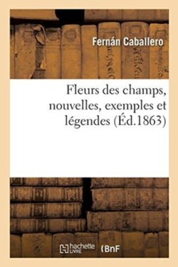 Fleurs Des Champs, Nouvelles, Exemples Et L�gendes