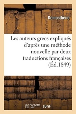 Les Auteurs Grecs Expliqu�s d'Apr�s Une M�thode Nouvelle Par Deux Traductions Fran�aises