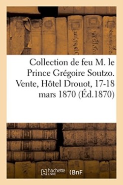 Catalogue d'Estampes Anciennes Formant La Collection de Feu M. Le Prince Grégoire Soutzo