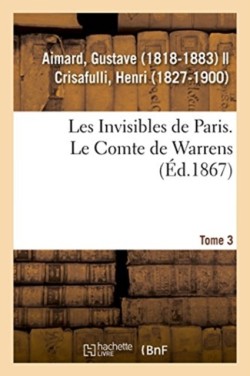 Les Invisibles de Paris. Tome 3. Le Comte de Warrens