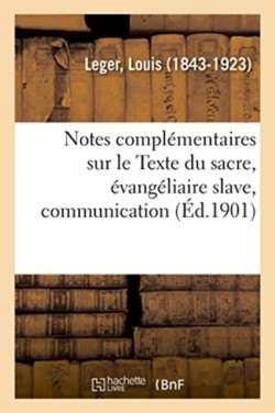 Notes Complémentaires Sur Le Texte Du Sacre, Évangéliaire Slave, Communication