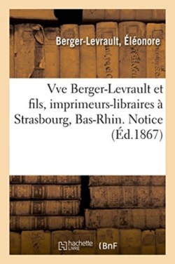 Vve Berger-Levrault Et Fils, Imprimeurs-Libraires � Strasbourg, Bas-Rhin. Notice