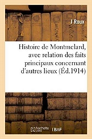 Histoire de Montmelard, Avec Relation Des Faits Principaux Concernant d'Autres Lieux,