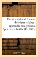 Premier Alphabet Français Divisé Par Syllabes Pour Apprendre Aux Enfants a Épeler Avec Facilité