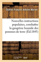 Nouvelles Instructions Populaires Sur Les Moyens de Combattre Et de D�truire La Maladie Actuelle