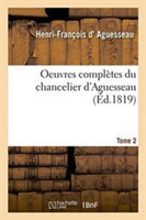 Oeuvres Complètes Du Chancelier Tome 2