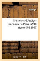 Mémoires d'Audiger, Limonadier À Paris, Xviie Siècle