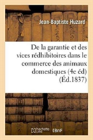 de la Garantie Et Des Vices Rédhibitoires Dans Le Commerce Des Animaux Domestiques 4e Édition