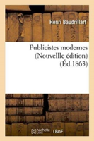 Publicistes Modernes Nouvellle �dition