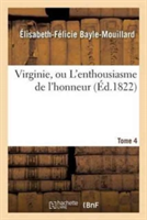 Virginie, Ou l'Enthousiasme de l'Honneur. Tome 4