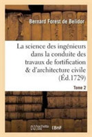 Science Des Ingénieurs Dans La Conduite Des Travaux de Fortification Tome2
