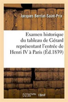 Examen Historique Du Tableau de G�rard Repr�sentant l'Entr�e de Henri IV � Paris,