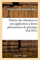 Théorie Des Vibrations Et Son Application À Divers Phénomènes de Physique