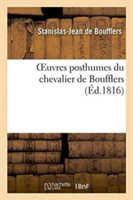 Oeuvres Posthumes Du Chevalier de Boufflers