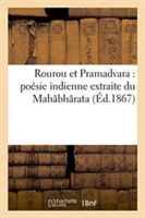 Rourou Et Pramadvara: Po�sie Indienne Extraite Du Mah�bh�rata