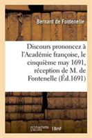 Discours Prononcez À l'Académie Françoise, Le Cinquième May 1691, À La Réception