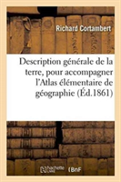 Description Générale de la Terre, Pour Accompagner l'Atlas Élémentaire de Géographie