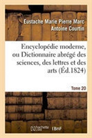 Encyclop�die Moderne, Ou Dictionnaire Abr�g� Des Sciences, Des Lettres Et Des Arts. Tome 20
