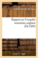 Rapport Sur l'Enquête Monétaire Anglaise