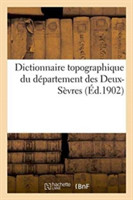Dictionnaire Topographique Du D�partement Des Deux-S�vres: