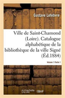 Ville de Saint-Chamond Loire. Vol. 1