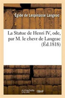 Statue de Henri IV, Ode, Par M. Le Chevr de Langeac