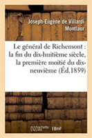 Général de Richemont: La Fin Du Dix-Huitième Siècle