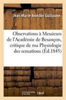 Observations À Messieurs de l'Académie de Besançon Sur La Critique de Ma Physiologie Des Sensations