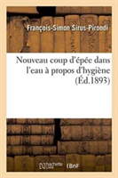 Nouveau Coup d'�p�e Dans l'Eau � Propos d'Hygi�ne