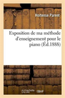 Exposition de Ma Méthode d'Enseignement Pour Le Piano