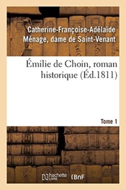 Émilie de Choin, Roman Historique
