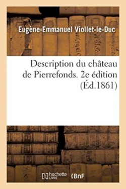 Description Du Ch�teau de Pierrefonds. 2e �dition